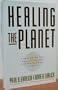 Healing the Planet: Strategies for Resolving the Environmental Crisis