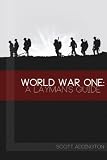 World War One: A Laymans Guide