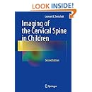 Imaging of the Cervical Spine in Children (Swischuk, Imaging Of The Cervical Spine In Children)