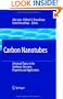 Carbon Nanotubes: Advanced Topics in the Synthesis, Structure, Properties and Applications (Topics in Applied Physics)
