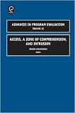 Access: A Zone of Comprehension and Intrusion (Advances in Program Evaluation)
