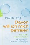 Produkt-Bild: Davon will ich mich befreien: Alte Muster endlich loswerden. Realighting&reg; - Die neue Kurztherapie