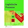 Arbeitsheft Logistische Prozesse. (Lernmaterialien)