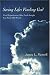 Seeing Life: Finding God: Vivid Experiences Offer Fresh Insight Into Some Old Words