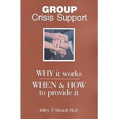 Group Crisis Support: Why It Works; When & How to Provide It
