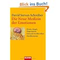 Die Neue Medizin der Emotionen: Stress, Angst, Depression: - Gesund werden ohne Medikamente