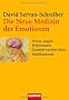 Die Neue Medizin der Emotionen: Stress, Angst, Depression:Gesund werden ohne Medikamente