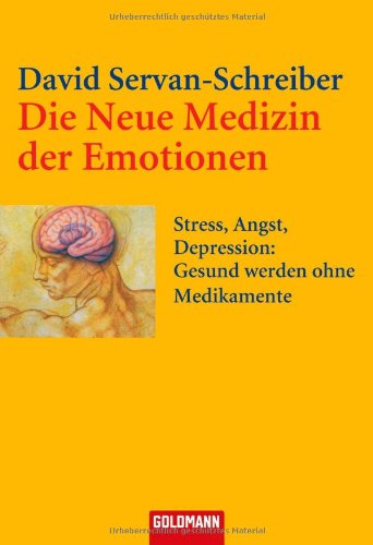 Produkt-Bild: Die Neue Medizin der Emotionen: Stress, Angst, Depression: - Gesund werden ohne Medikamente