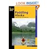 Paddling Alaska: A Guide to the State's Classic Paddling Trips (Paddling Series)