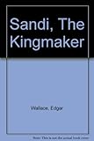 Sandi, the king-maker