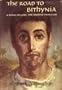 The Road to Bithynia: A Novel of Luke, the Beloved Physician