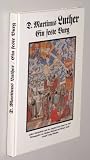 Produkt-Bild: Luther, Martin: Ein feste Burg. Luthers Kirchenlieder nach der Ausgabe letzter Hand von 1545. M&uuml;nchen/Z&uuml;rich, Artemis, 1983. Gr.-8&deg;. 144 S. m. Illustr. u. Noten. Pappband. (ISBN 3-7608-1986-9)