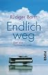 Endlich weg: �ber eine Weltreise zu zweit