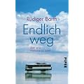 Endlich weg: �ber eine Weltreise zu zweit