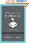 Notes on Cooking: A Short Guide to an Essential Craft (Notes on...)