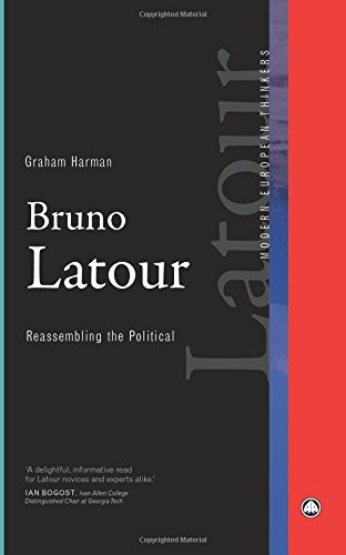 bruno latour reassembling the political modern european thinkers