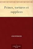 Peines, tortures et supplices