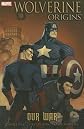 Our War [WOLVERINE ORIGINS V04 OUR WAR]