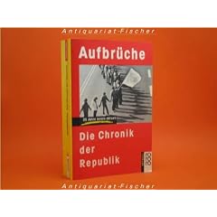 Aufbr�che. Die Chronik der Republik 1961 bis 1986. 25 Jahre rororo aktuell.