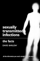 Sexually Transmitted Infections: The Facts
