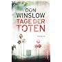 Tage der Toten: Kriminalroman (suhrkamp taschenbuc&hellip von Don Winslow
