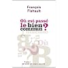 O� est pass� le bien commun ?