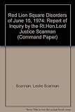 The Red Lion Square disorders of 15 June 1974 : report of inquiry