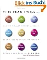 This Year I Will...: How to Finally Change a Habit, Keep a Resolution, or Make a Dream Come True