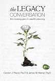 The Legacy Conversation - the missing gem in wealth planning (2nd edition)