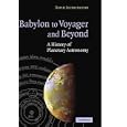 Babylon to Voyager and Beyond: A History of Planetary Astronomy by David Leverington