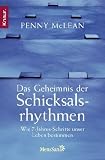 Das Geheimnis der Schicksalsrhythmen: Wie 7-Jahres-Schritte unser leben bestimmen - Penny McLean