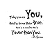 Today You are You That is Truer Than True There is No One Alive Who is Youer Than You.-Dr.Seuss Wall Stickers Removable Art DIY Sticker Home Decal