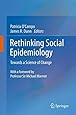 Rethinking Social Epidemiology: Towards a Science of Change