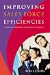 Improving Sales Force Efficiencies: Taking an Innovative Approach to the Selling Function