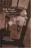 Walk towards the Gallows: The Tragedy of Hilda Blake, Hanged 1899 (Canadian Social History Series)