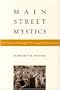 Main Street Mystics; The Toronto Blessing and Reviving Pentecostalism