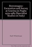 Botromagno : excavation and survey at Gravina in Puglia 1979-1985