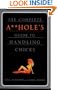 The Complete A**hole's Guide to Handling Chicks