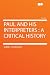 Paul and His Interpreters: a Critical History