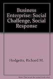 The business enterprise : social challenge, social response