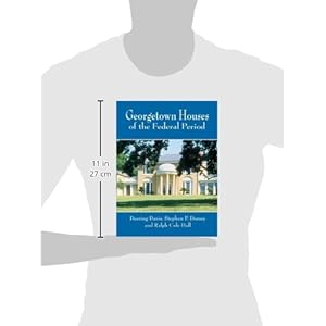 Georgetown Houses of the Federal Period (Dover Architecture)