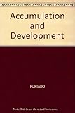 Accumulation and development : the logic of industrial civilisation