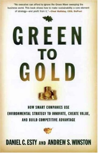 City Travel Guides Discounted  Books : Green to Gold: How Smart Companies Use Environmental Strategy to Innovate, Create Value, and Build Competitive Advantage