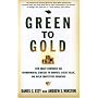 Green to Gold: How Smart Companies Use Environmental Strategy to Innovate, Create Value, and Build a Competitive Advantage