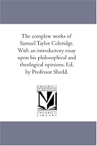 The complete works of Samuel Taylor Coleridge, Vol. 5