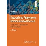 entwurf und analyse von kommunikationsnetzen netzplanung wartesysteme network calculus german edition