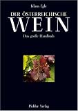 Der österreichische Wein: Das große Handbuch