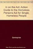 In on the act : an action guide to the Homeless Persons Act for single homeless people