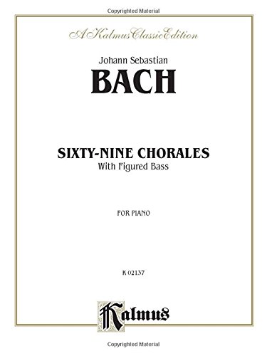 sixty nine chorales with figured bass kalmus classic editions
