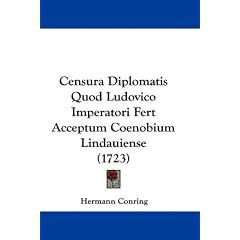 Censura Diplomatis Quod Ludovico Imperatori Fert Acceptum Coenobium Lindauiense (1723)